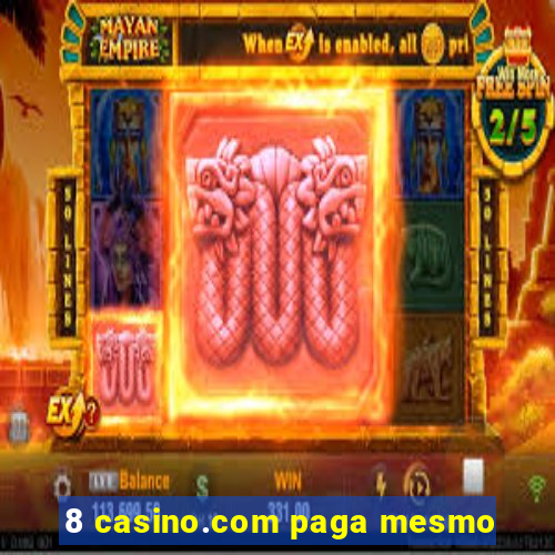 8 casino.com paga mesmo